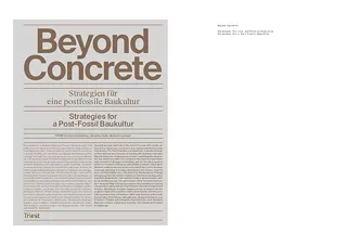 Bauen jenseits von Beton? (Auszug aus: Beyond Concrete – Strategien für eine postfossile Baukultur, Publikation des Institut Architektur FHNW, Triest Verlag, 2022.)