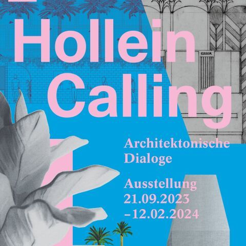 Schlüsselwerke Holleins im Dialog mit zeitgenössischen Architekturbüros