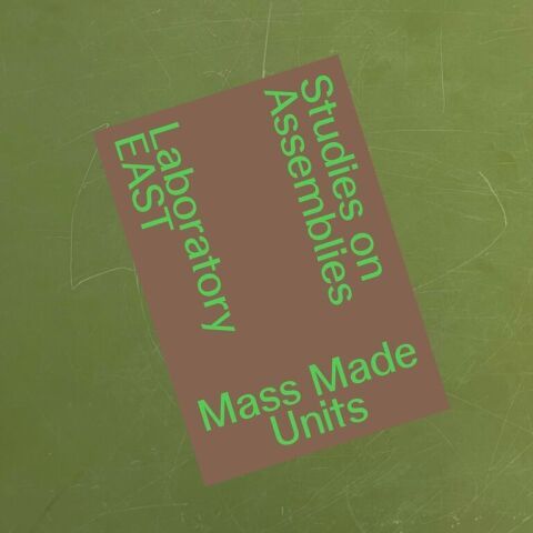 Mass Made Units. Studies on Assemblies