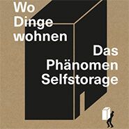 Buchtipp: Wo Dinge wohnen - das Phänomen Selfstorage