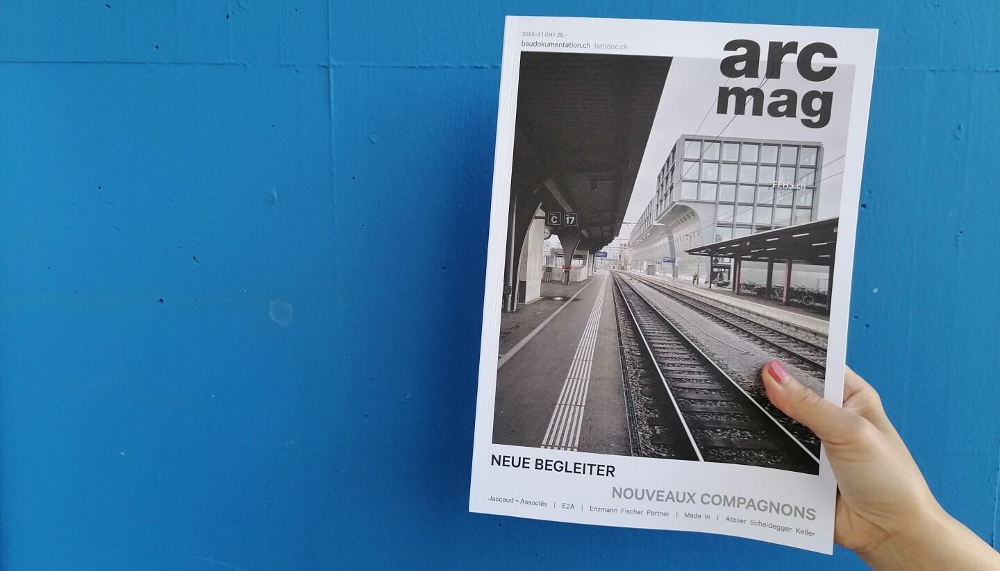 Arc Mag 2022–3 – un magazine sur les bâtiments en bordure d'infrastructures
